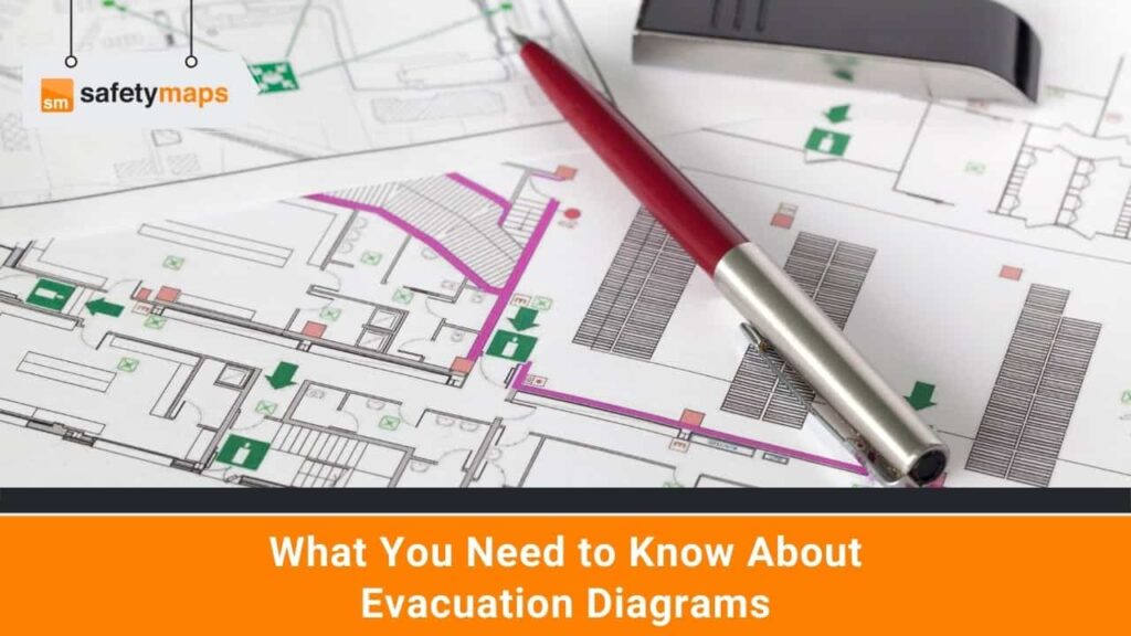 What You Need to Know About Evacuation Diagrams
